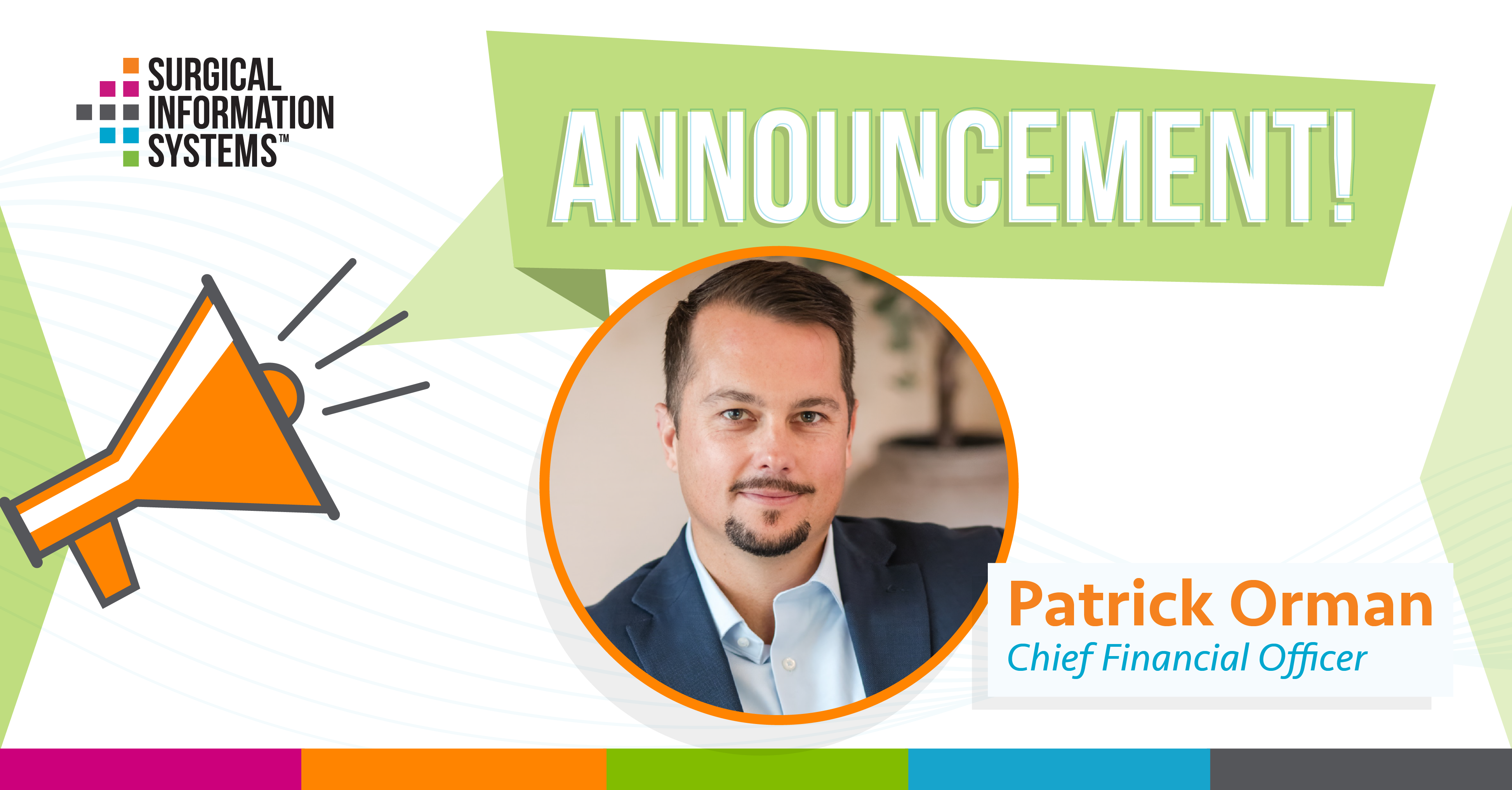 Surgical Information Systems Appoints Patrick Orman as Chief Financial Officer